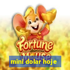 mini dolar hoje